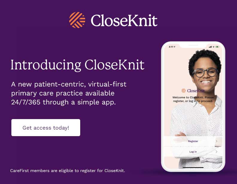 Introducing CloseKnit. A new patient-centric, virtual-first primary care practice available 24/7/365 through a simple app.
